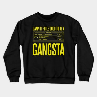 Initech Good to be a Gangsta Virus Def Crewneck Sweatshirt